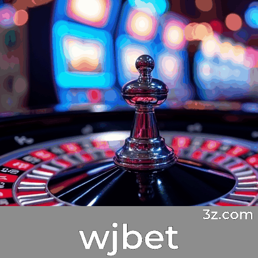 wjbet: Estável, Seguro e Otimizado para o Brasil